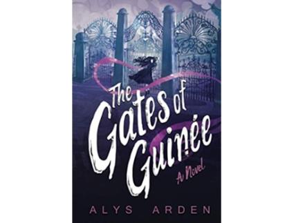 Livro The Gates to Guinée The Casquette Girls series book 4 de Alys Arden (Inglês)