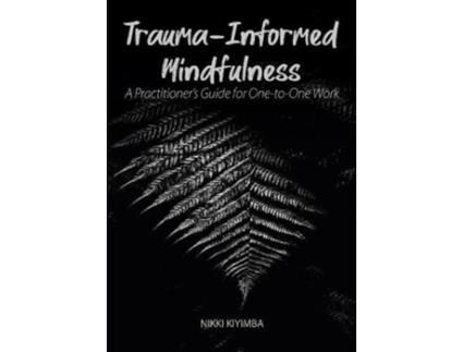 Livro Trauma-Informed Mindfulness de Nikki Kiyimba (Inglês)