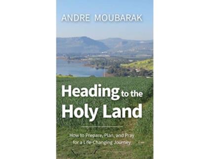 Livro Heading to the Holy Land de Andre Moubarak (Inglês)