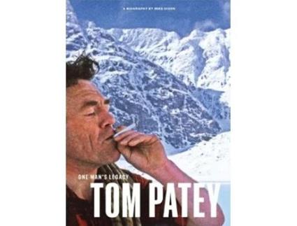 Livro One Mans Legacy Tom Patey de Mike Dixon (Inglês - Capa Dura)