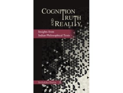 Livro Cognition Truth and Reality de Srilekha Datta (Inglês - Capa Dura)