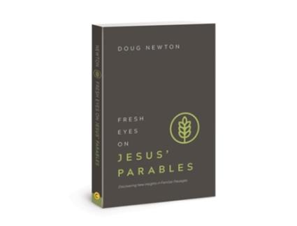 Livro Fresh Eyes on Jesus Parables de Doug Newton (Inglês)