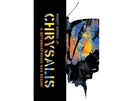 Livro Chrysalis a Metamorphosis Has Begun de Robert Serocki (Inglês)