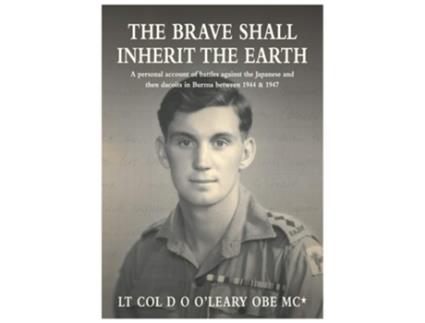 Livro The BRAVE SHALL INHERIT THE EARTH de Lt Col D O O'Leary OBE MC* (Inglês)