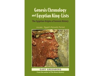Livro Genesis Chronology and Egyptian KingLists The Egyptian Origins of Genesis History Genesis and Egypt de Gary Greenberg (Inglês)