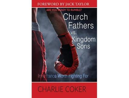 Livro Church Fathers vs Kingdom Sons de Charlie Coker (Inglês)