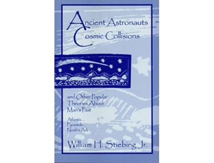 Livro Ancient Astronauts Cosmic Collisions de William H Stiebing Jr (Inglês)