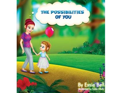 Livro The Possibilities of You de Essie Bell (Inglês)