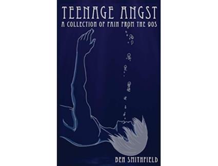 Livro Teenage Angst A Collection of Pain from the 90s de Ben Smithfield (Inglês)