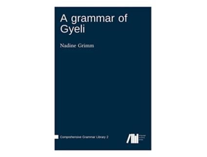 Livro A grammar of Gyeli de Nadine Grimm (Inglês - Capa Dura)