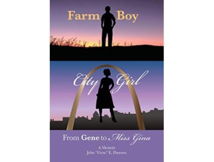 Livro Farm Boy City Girl From Gene to Miss Gina de John Gene E Dawson (Inglês)