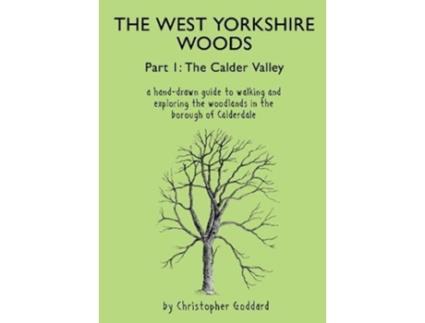 Livro The West Yorkshire Woods Part I de Christopher Goddard (Inglês)