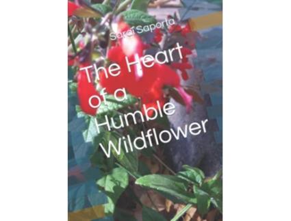 Livro The Heart of a Humble Wildflower de Sarai Saporta (Inglês)