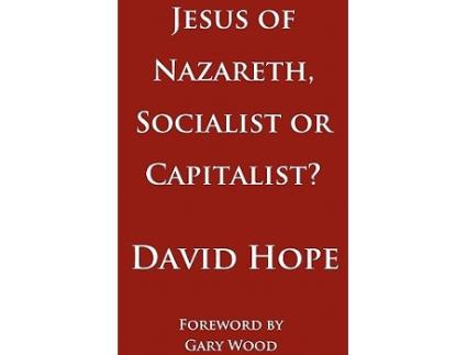 Livro Jesus of Nazareth Socialist or Capitalist de David Hope (Inglês)