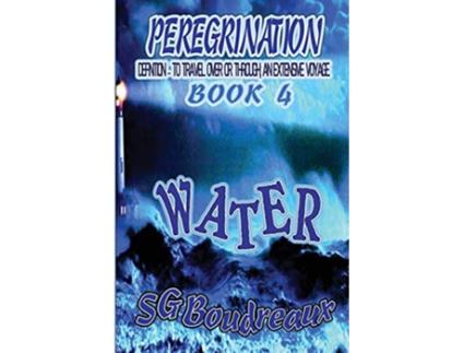 Livro Water Peregrination Series de Sg Boudreaux (Inglês)