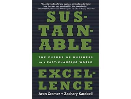 Livro Sustainable Excellence de Aron Cramer e Zachary Karabell (Inglês)