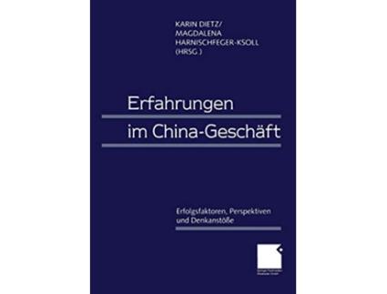 Livro Erfahrungen im ChinaGeschäft Erfolgsfaktoren Perspektiven und Denkanstöße German Edition de Karin Dietz (Alemão)
