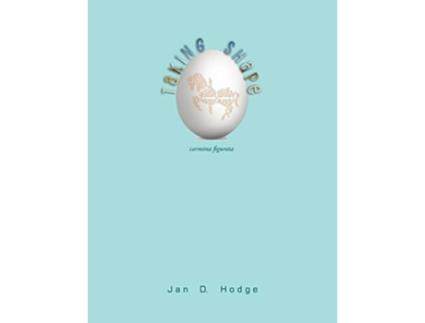 Livro Taking Shape carmina figurata de Jan D Hodge (Inglês)
