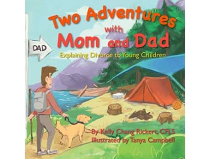 Livro Two Adventures with Mom and Dad Explaining Divorce to Young Children de Kelly Chang Rickert Esq (Inglês)