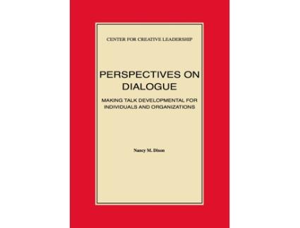 Livro Perspectives on Dialogue Making Talk Developmental for Individuals and Organizations de Nancy M Dixon (Inglês)