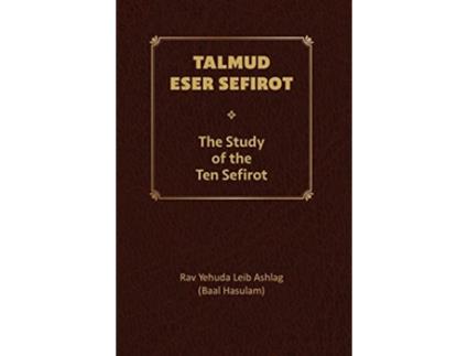 Livro Talmud Eser Sefirot Volume Two de Yehuda Leib Ashlag (Inglês)