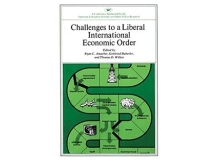 Livro Challenges to a Liberal International Economic Order de Thomas D Willett Gottfried Haberler Ryan C Amacher (Inglês)