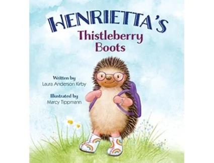 Livro Henriettas Thistleberry Boots de Laura A Kirby (Inglês)
