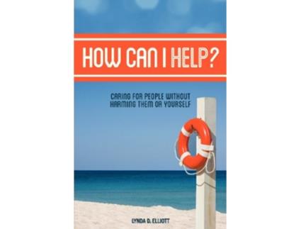 Livro How Can I Help de Lynda D Elliott (Inglês)