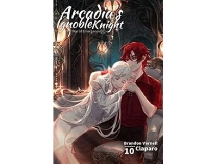 Livro Arcadias Ignoble Knight Vol 10 The War of Emergence Part III de Brandon Varnell (Inglês)