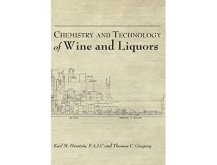 Livro Chemistry and Technology of Wines and Liquors de Karl M Herstein Thomas C Gregory (Inglês)
