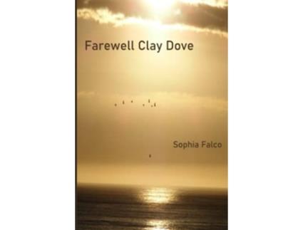 Livro Farewell Clay Dove de SOPHIA FALCO (Inglês)