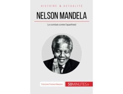 Livro Nelson Mandela Le combat contre lapartheid Grandes Personnalités French Edition de Françoise Puissant Baeyens e 50Minutes (Francês)