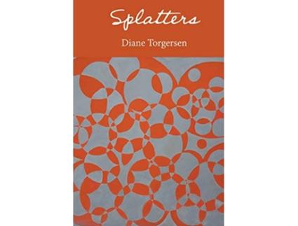 Livro Splatters de Diane Torgersen (Inglês)