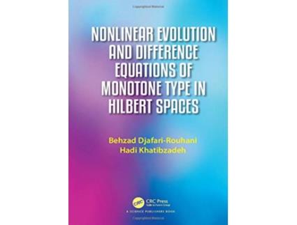 Livro Nonlinear Evolution and Difference Equations of Monotone Type in Hilbert Spaces de Behzad Djafari Rouhani e Hadi Khatibzadeh (Inglês - Capa Dura)