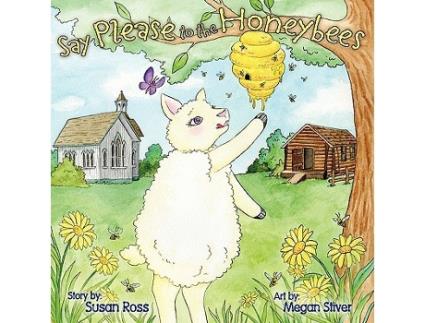 Livro Say Please to the Honeybees de Susan R Ross (Inglês)