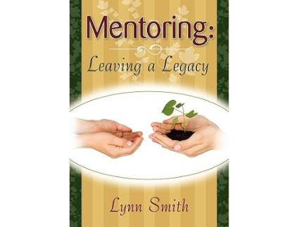 Livro Mentoring Leaving a Legacy Middle English Edition de Lynn Smith (Inglês)