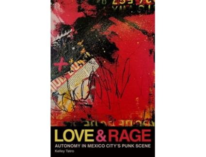 Livro Love and Rage de Kelley Tatro (Inglês)