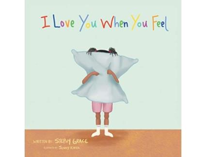 Livro I Love When You Feel de Stephy Grace (Inglês)