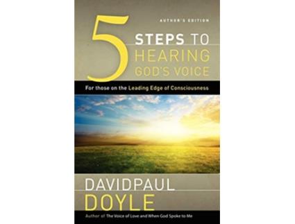 Livro 5 Steps to Hearing Gods Voice For Those on the Leading Edge of Consciousness Authors Edition de DavidPaul Doyle (Inglês)