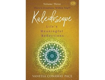 Livro Theres Greatness Within You Kaleidoscope Lifes Meaningful Reflections de Vanessa Conaway Pace (Inglês)