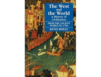 Livro West and the World v. 1 From the Ancient World to 1700 de Kevin Reilly (Inglês)