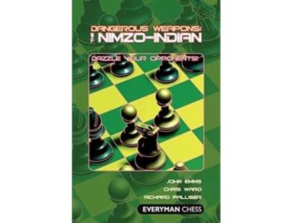 Livro Dangerous Weapons The NimzoIndian Dazzle Your Opponents de John Emms Palliser Richard Chris Ward (Inglês)
