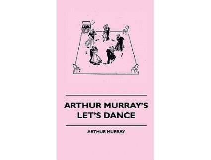 Livro Arthur Murrays Lets Dance de Arthur Murray (Inglês)