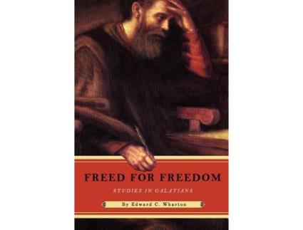 Livro Freed for Freedom de Edward C Wharton (Inglês)