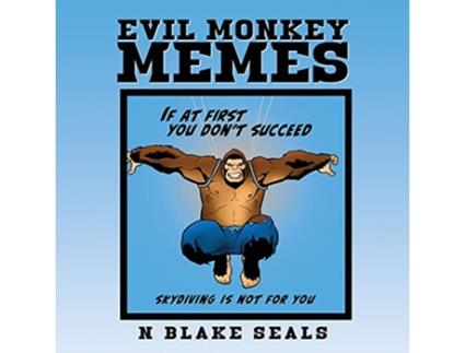 Livro Evil Monkey Memes de N Blake Seals (Inglês)