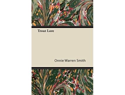 Livro Trout Lore de Onnie Warren Smith (Inglês)