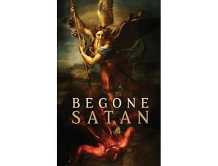 Livro Begone Satan AND Mary Crushes the Serpent Two Books in One de Rev Fr Carl Vogl (Inglês)