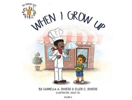 Livro When I Grow Up de Carmella A Shivers Ellen C Shivers (Inglês)
