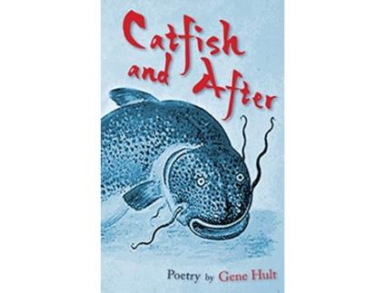 Livro Catfish and After de Gene Hult (Inglês)