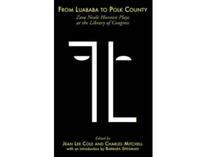 Livro From Luababa to Polk County Zora Neale Hurston Plays at the Library of Congress de Cole Jean Lee (Inglês)